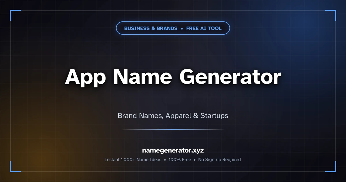 App Name Generator - Cool & Catchy Name Ideas [2026]