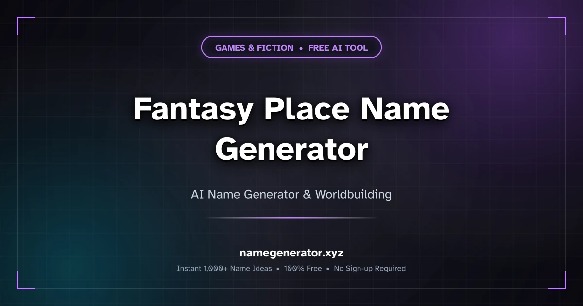 Fantasy Place Name Generator - Random Realm & City Names [2026]