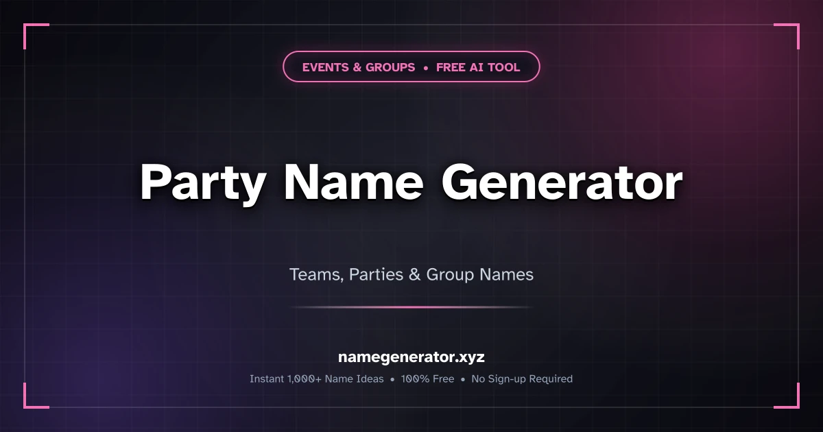 Party Name Generator - Creative Names for Any Event [2026]