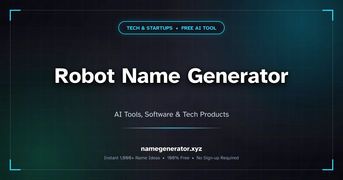 Robot Name Generator - Best Names for Robots & AI [2026]